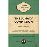 The Lunacy Commission by Tidhar, Lavie, 9781625675231