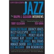 Conversations in Jazz by Gleason, Ralph J.; Gleason, Toby; Gioia, Ted, 9780300255232