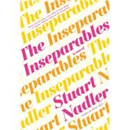 The Inseparables by Stuart Nadler, 9780316335232
