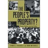 The People's Property?: Power, Politics, and the Public. by University of Colorado at Boul, 9780415955232