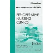 Education: An Issue of Perioperative Nursing Clinics by Rothrock, Jane C., 9781437705232