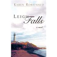 Leigh Falls by Robichaud, Karen, 9781591605232