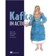 Kafka in Action by Scott, Dylan, 9781617295232