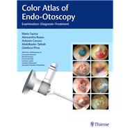 Color Atlas of Endo-otoscopy by Sanna, Mario; Russo, Alessandra; Caruso, Antonio; Taibah, Abdelkader; Piras, Gianluca, 9783132415232