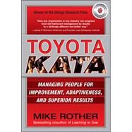 Toyota Kata: Managing People for Improvement, Adaptiveness and Superior Results by Rother, Mike, 9780071635233