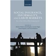 Social Insurance, Informality, and Labor Markets How to Protect Workers While Creating Good Jobs by Frlich, Markus; Kaplan, David; Pages, Carmen; Rigolini, Jamele; Robalino, David, 9780199685233