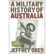 A Military History of Australia by Jeffrey Grey, 9780521875233