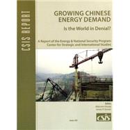 Growing Chinese Energy Demand Is the World in Denial? by Shealy, Malcolm; Dorian, James P., 9780892065233