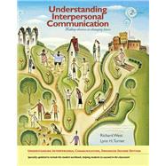 Understanding Interpersonal Communication: Making Choices in Changing Times, Enhanced Edition by Richard West; Lynn H. Turner, 9781111505233