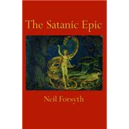 The Satanic Epic by Forsyth, Neil, 9781400825233