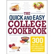 The Quick and Easy College Cookbook by Adams Media, 9781440595233