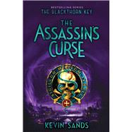 The Assassin's Curse by Sands, Kevin, 9781534405233