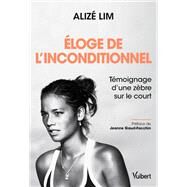 loge de l'inconditionnel - Tmoignage d'une zbre sur le court by Aliz Lim; Jeanne Siaud-Facchin, 9782311625233