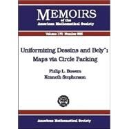 Uniformizing Dessins and Belyi Maps Via Circle Packing by Bowers, Philip L.; Stephenson, Kenneth, 9780821835234