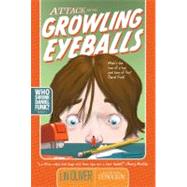 Attack of the Growling Eyeballs by Oliver, Lin; Gilpin, Stephen, 9781416995234