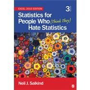Statistics for People Who (Think They) Hate Statistics : Excel 2010 Edition by Neil J. Salkind, 9781452225234