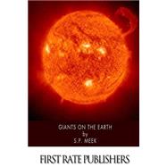 Giants on the Earth by Meek, S. P., 9781508755234