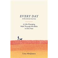 Every Day A Life-Changing Walk Through the Bible in One Year by AbuJamra, Lina, 9781640705234