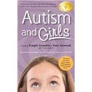 Autism and Girls by Grandin, Temple; Attwood, Tony; Faherty, Catherine; Myers, Jennifer Mcilwee; Snyder, Ruth, 9781941765234