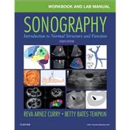 Workbook and Lab Manual for Sonography - Revised Reprint, 4th Edition Introduction to Normal Structure and Function by Curry, Reva Arnez, Ph.D.; Tempkin, Betty Bates, 9780323545235