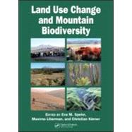 Land Use Change and Mountain Biodiversity by Spehn; Eva M., 9780849335235