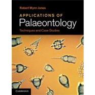 Applications of Palaeontology by Jones, Robert Wynn, 9781107005235