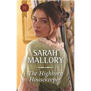 The Highborn Housekeeper by Mallory, Sarah, 9781335635235