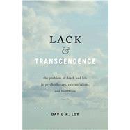 Lack & Transcendence by Loy, David R., 9781614295235