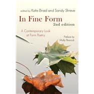 In Fine Form A Contemporary Look at Form Poetry by Shreve, Sandy; Braid, Kate, 9781987915235