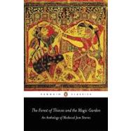 Forest of Thieves and the Magic Garden : An Anthology of Medieval Jain Stories by Winston, Robert P., 9780140455236