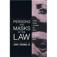 Persons and Masks of the Law by Noonan, John T., JR., 9780520235236