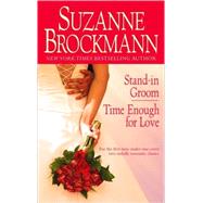 Stand-in Groom/Time Enough for Love by BROCKMANN, SUZANNE, 9780553385236