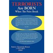 Terrorists Are Born When the Pairs Break by Khan, Abdul Ghafoor, 9781449025236