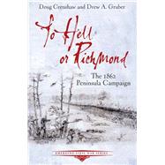 To Hell or Richmond by Crenshaw, Doug; Gruber, Drew A., 9781611215236
