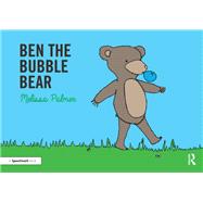 Ben the Bubble Bear by Palmer, Melissa, 9780367185237