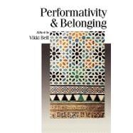 Performativity and Belonging by Vikki Bell, 9780761965237