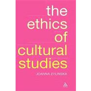 The Ethics Of Cultural Studies by Zylinska, Joanna, 9780826475237