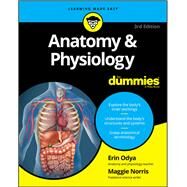 Anatomy & Physiology for Dummies by Odya, Erin; Norris, Maggie, 9781119345237