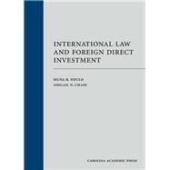 International Law and Foreign Direct Investment by Ndulo, Muna B.; Chase, Abigail N., 9781531015237