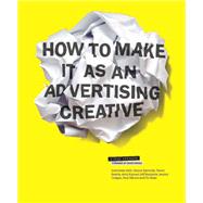 How to Make It as an Advertising Creative by Simon Veksner, 9781780675237