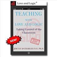 Teaching with Love and Logic by Jim and Charles Fay, 9781942105237