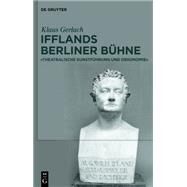 August Wilhelm Ifflands Berliner Buhne by Gerlach, Klaus, 9783110375237