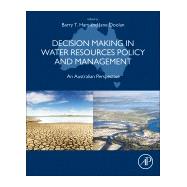 Decision Making in Water Resources Policy and Management by Hart, Barry; Doolan, Jane, 9780128105238