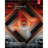 Adobe Animate CC Classroom in a Book (2017 release) by Chun, Russell, 9780134665238