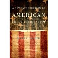A New Introduction to American Constitutionalism by Graber, Mark A., 9780190245238