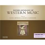Oxford Anthology of Western Music Volume 2 by Holzer, Robert; Taruskin, Richard; Gibbs, Christopher; Rothenburg, David, 9780190935238