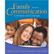 Family Communication: Cohesion and Change by Galvin; Kathleen M, 9780205945238
