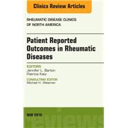 Patient Reported Outcomes in Rheumatic Diseases by Barton, Jennifer L.; Katz, Patti, 9780323445238