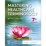 Mastering Healthcare Terminology by Shiland, 9780323825238