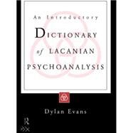 An Introductory Dictionary of Lacanian Psychoanalysis by Evans,Dylan, 9780415135238